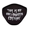 Spirit Halloween This Is My Halloween Costume Face Mask 1 Spirit Halloween This Is My Halloween Costume Face Mask -MELONHALLOW Sales 01510031 a